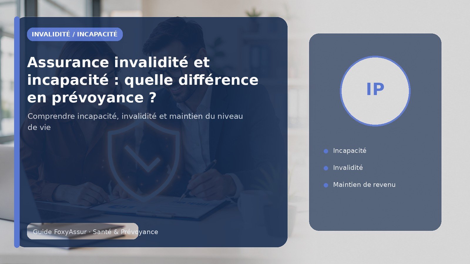 Assurance invalidité et incapacité : quelle différence en prévoyance ?