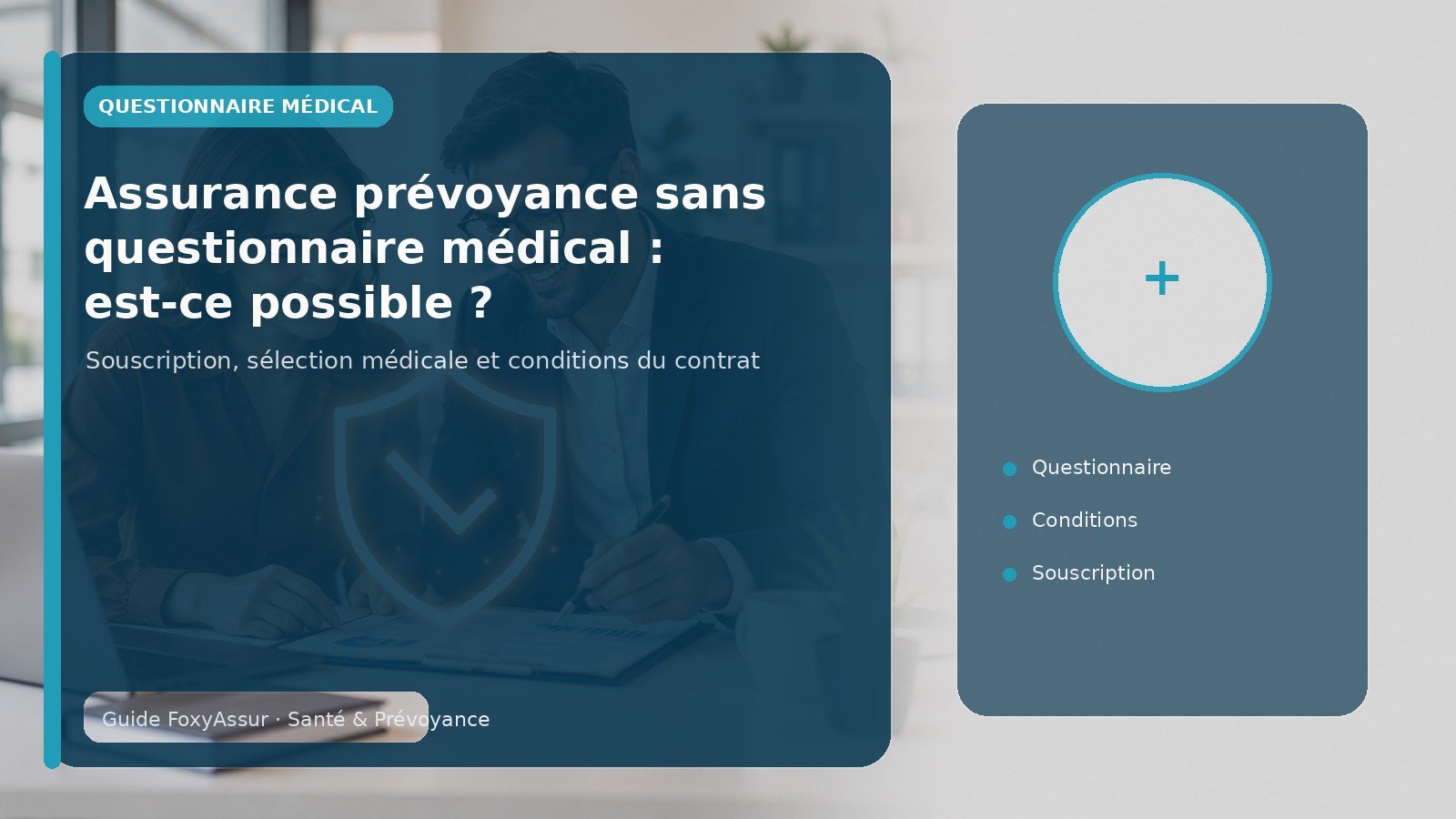 Assurance prévoyance sans questionnaire médical : est-ce possible ?